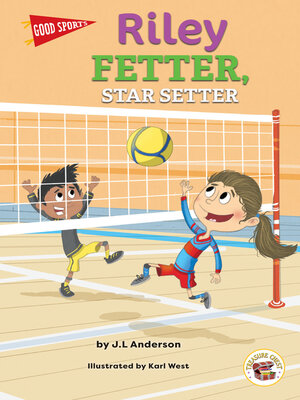 cover image of Good Sports Riley Fetter, Star Setter, Grades K - 2